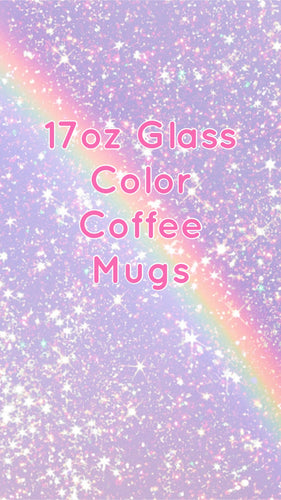 17oz Glass Color Coffee Mug