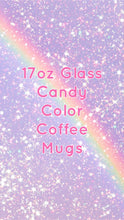 Load image into Gallery viewer, 17oz Glass Candy Color Coffee Mug