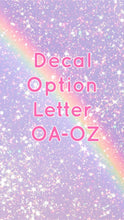 Load image into Gallery viewer, Decals for Cups-Letter OA-OZ