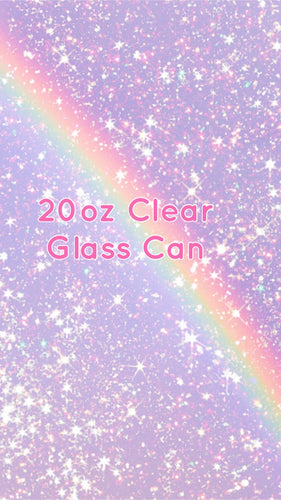20 oz Clear Glass Can