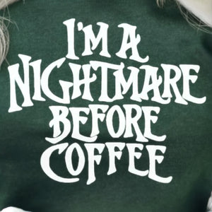 I’m A Nightmare Before Coffee White Screen Print Transfer