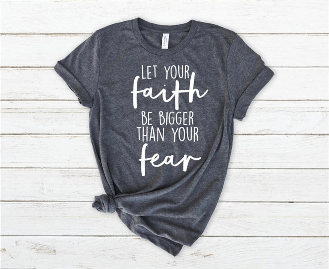 Let Your Faith be Bigger Than Your Fear